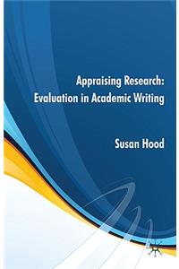 Appraising Research: Evaluation in Academic Writing