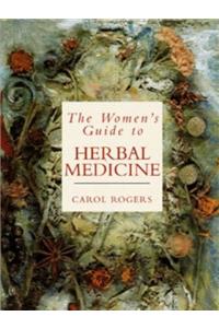 The Women's Guide to Herbal Medicine