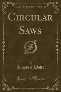 Circular Saws (Classic Reprint)