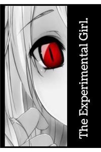 The Experimental Girl.