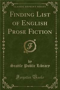 Finding List of English Prose Fiction (Classic Reprint)