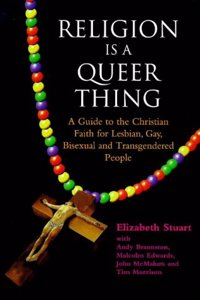 Religion is a Queer Thing: Guide to the Christian Faith for Lesbian, Gay, Bisexual and Transgendered People (Lesbian & gay studies) Paperback â€“ 1 January 1998
