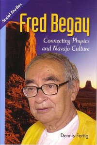 Social Studies 2013 Leveled Reader Grade 4 Chapter 8 Advanced-Level: Fred Begay: Connecting Physics and Navajo Culture