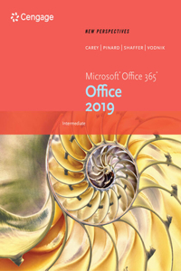 New Perspectives Microsoft (R)Office 365 & Office 2019 Intermediate