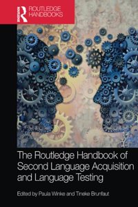 Routledge Handbook of Second Language Acquisition and Language Testing