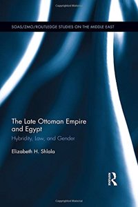 The Late Ottoman Empire and Egypt