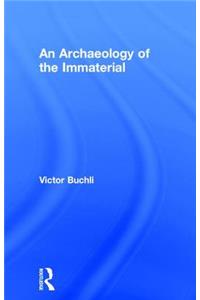 Archaeology of the Immaterial