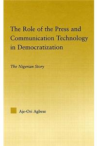 Role of the Press and Communication Technology in Democratization