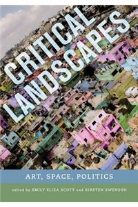 Critical Landscapes: Art, Space, Politics