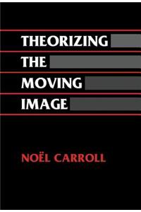 Theorizing the Moving Image