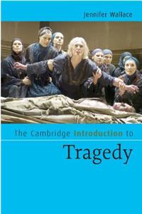 The Cambridge Introduction to Tragedy