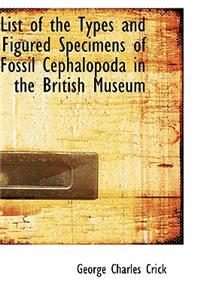 List of the Types and Figured Specimens of Fossil Cephalopoda in the British Museum