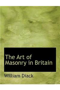 The Art of Masonry in Britain