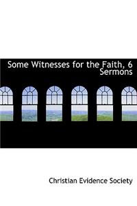 Some Witnesses for the Faith, 6 Sermons