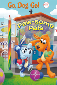 Paw-Some Pals (Netflix: Go, Dog. Go!)