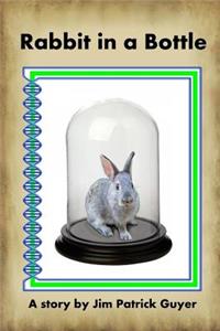 Rabbit in a Bottle