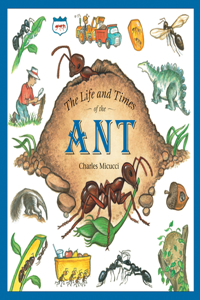 Life and Times of the Ant