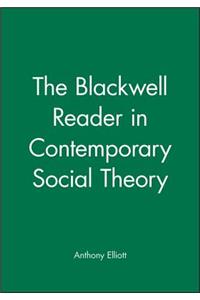 Blackwell Reader in Contemporary Social Theory