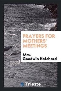 Prayers for mothers' meetings