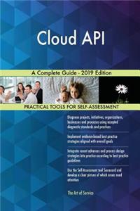 Cloud API A Complete Guide - 2019 Edition
