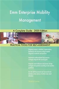 Emm Enterprise Mobility Management A Complete Guide - 2020 Edition