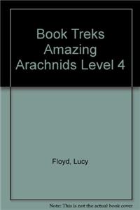 Book Treks Amazing Arachnids Level 4