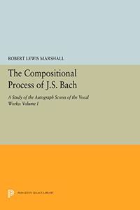 The Compositional Process of J.S. Bach