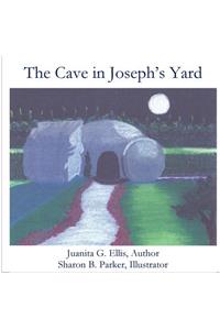 The Cave in Joseph's Yard
