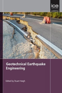 Geotechnical Earthquake Engineering: Geotechnique Symposium in Print 2015