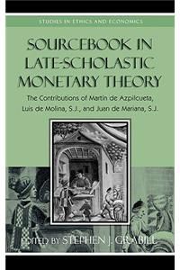 Sourcebook in Late-scholastic Monetary Theory