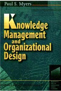 Knowledge Management and Organisational Design