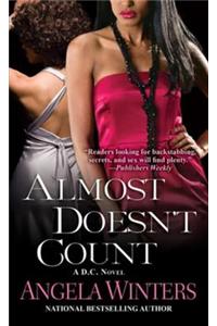 Almost Doesn't Count