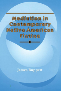 The Mediation in Contemporary Native American Fiction: A Narrative of the Black Cavalry in the West, Revised Edition