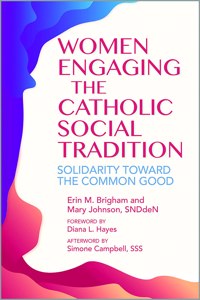 Women Engaging the Catholic Social Tradition
