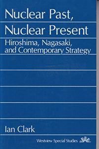 Nuclear Past, Nuclear Present