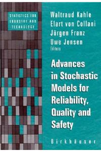 Advances in Stochastic Models for Reliablity, Quality and Safety