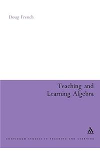 Teaching and Learning Algebra