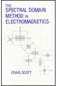 The Spectral Domain Method in Electromagnetics