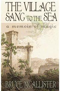The Village Sang to the Sea