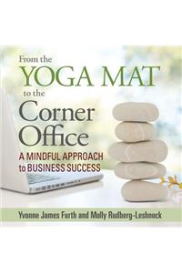 From the Yoga Mat to the Corner Office