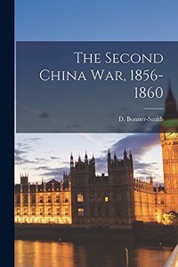 Second China War, 1856-1860