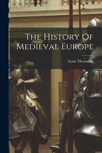 History Of Medieval Europe