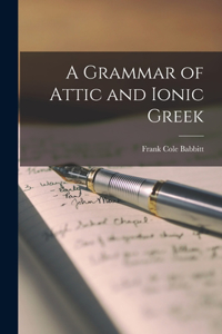Grammar of Attic and Ionic Greek
