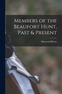 Members of the Beaufort Hunt, Past & Present