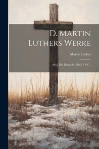 D. Martin Luthers Werke