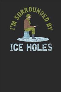 I'm Surrounded By Ice Holes