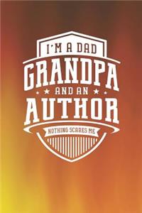 I'm A Dad Grandpa & An Author Nothing Scares Me