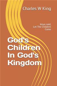 God's Children In God's Kingdom