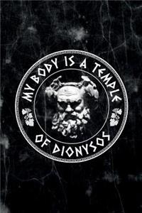 My body is a temple of dionysos