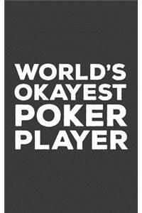 World's Okayest Poker Player
